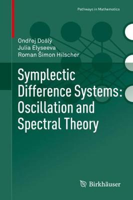 Book cover for Symplectic Difference Systems: Oscillation and Spectral Theory