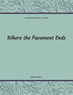 Book cover for Where the Pavement Ends