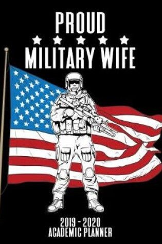 Cover of Proud Military Wife 2019 - 2020 Academic Planner