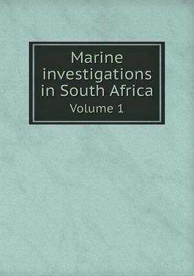 Book cover for Marine investigations in South Africa Volume 1