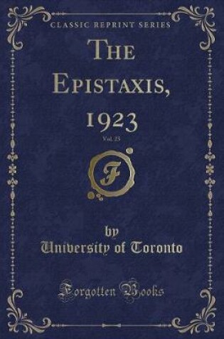 Cover of The Epistaxis, 1923, Vol. 25 (Classic Reprint)