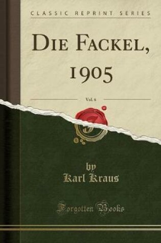 Cover of Die Fackel, 1905, Vol. 6 (Classic Reprint)
