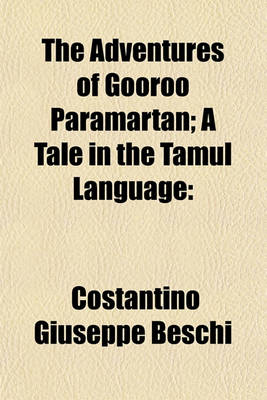 Book cover for The Adventures of Gooroo Paramartan; A Tale in the Tamul Language