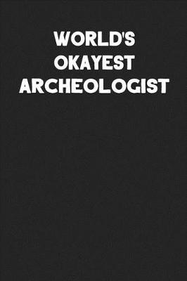 Book cover for World's Okayest Archeologist