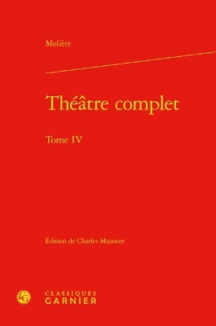 Cover of Theatre Complet. Tome IV