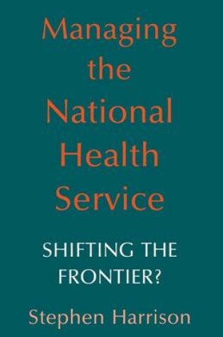 Cover of Managing the National Health Service