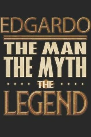 Cover of Edgardo The Man The Myth The Legend