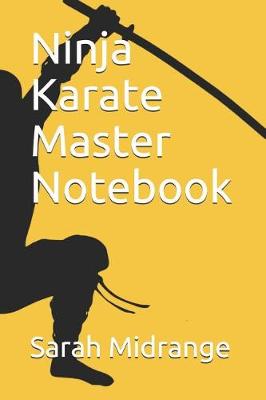 Book cover for Ninja Karate Master Notebook