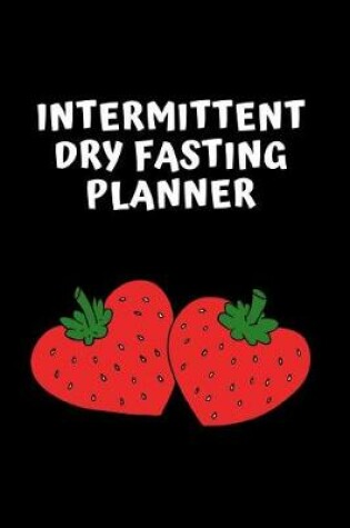Cover of Intermittent Dry Fasting Journal
