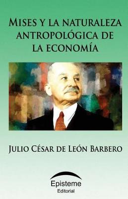 Cover of Mises Y La Naturaleza Antropologica de la Economia