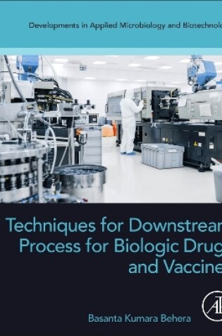 Cover of Techniques for Downstream process for Biologic Drugs and Vaccines