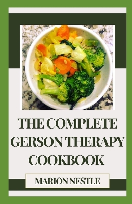 Book cover for The Complete Gerson Therapy Cookbook