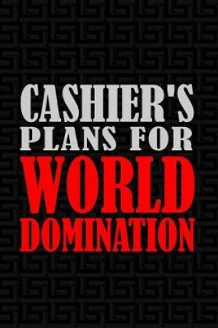 Cover of Cashier's Plans for World Domination