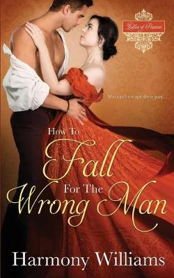 Cover of How to Fall for the Wrong Man