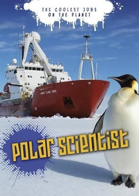 Book cover for Polar Scientist: the Coolest Jobs on the Planet