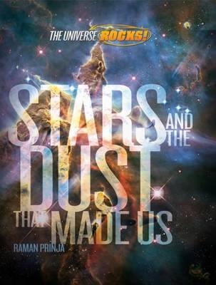 Book cover for The Universe Rocks: Stars and the Dust that Made Us