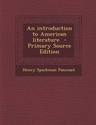 Book cover for An Introduction to American Literature - Primary Source Edition