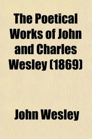 Cover of The Poetical Works of John and Charles Wesley (1869)