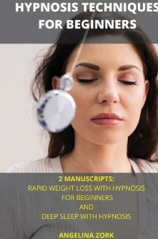 Cover of Hypnosis Techniques for Beginners