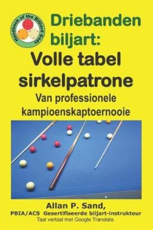Cover of Driebanden Biljart - Volle Tabel Sirkelpatrone