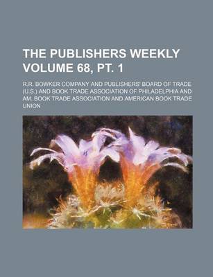 Book cover for The Publishers Weekly Volume 68, PT. 1