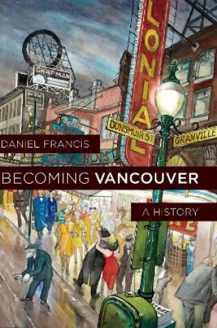 Cover of Becoming Vancouver