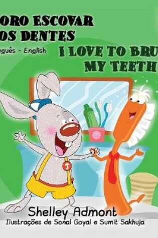 Cover of I Love to Brush My Teeth (Portuguese English book for Kids)