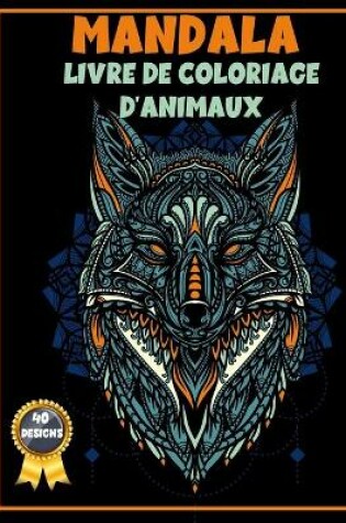 Cover of Livre de Coloriage Mandala D'Animaux