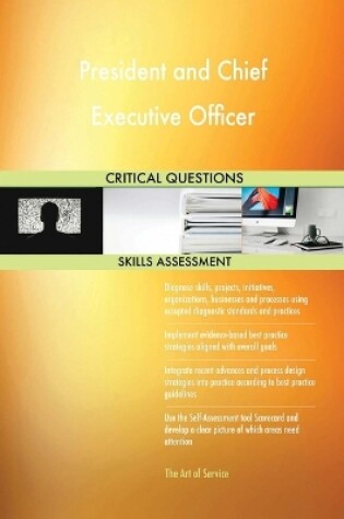 Cover of President and Chief Executive Officer Critical Questions Skills Assessment