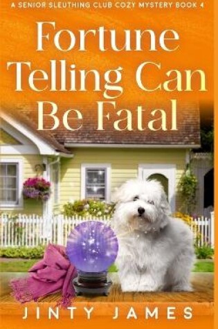 Cover of Fortune Telling Can Be Fatal