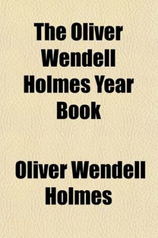 Cover of The Oliver Wendell Holmes Year Book
