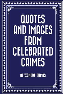 Book cover for Quotes and Images from Celebrated Crimes