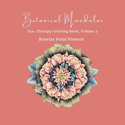 Book cover for Botanical Mandalas, Volume 1