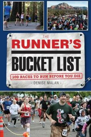 Cover of Runner's Bucket List, The: 200 Races to Run Before You Die