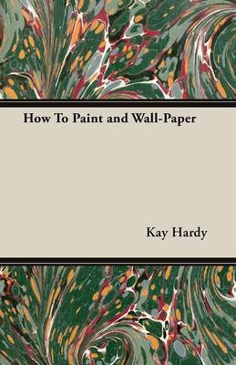 Book cover for How to Paint and Wall-Paper