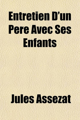 Book cover for Entretien D'Un Pere Avec Ses Enfants