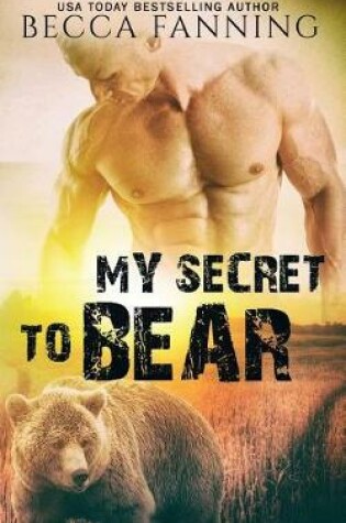 Cover of My Secret to Bear