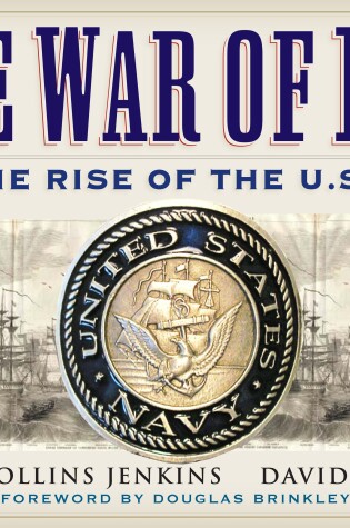 Cover of The War of 1812 and the Rise of the U.S. Navy