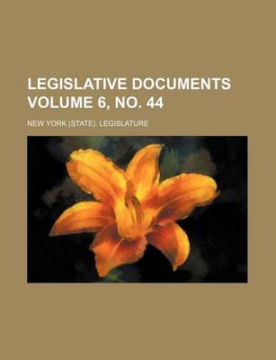 Book cover for Legislative Documents Volume 6, No. 44