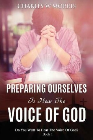 Cover of Preparing Ourselves to Hear the Voice of God