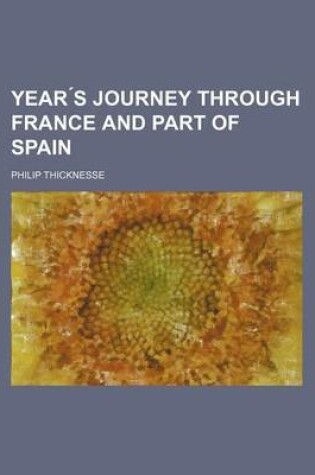 Cover of Year S Journey Through France and Part of Spain
