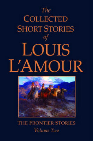 Cover of The Collected Short Stories of Louis L'Amour, Volume II