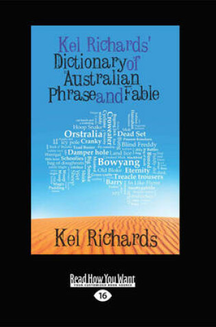 Cover of Kel Richards' Dictionary of Australian Phrase and Fable