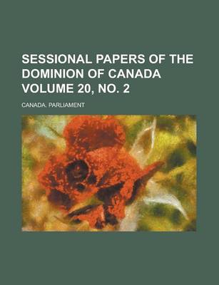 Book cover for Sessional Papers of the Dominion of Canada Volume 20, No. 2