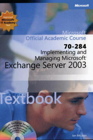 Cover of Implementing and Managing Microsoft Exchange Server 2003 (Exam 70-284) Package