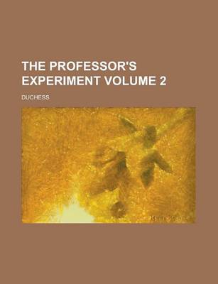 Book cover for The Professor's Experiment Volume 2