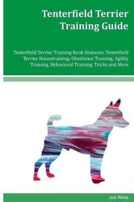 Book cover for Tenterfield Terrier Training Guide Tenterfield Terrier Training Book Features