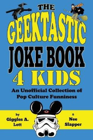 Cover of The Geektastic Joke Book 4 Kids