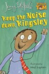 Book cover for Keep The Noise Down, Kingsley