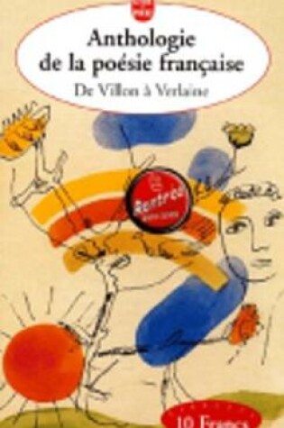 Cover of Anthologie De LA Poesie Francaise De Villon a Verlaine